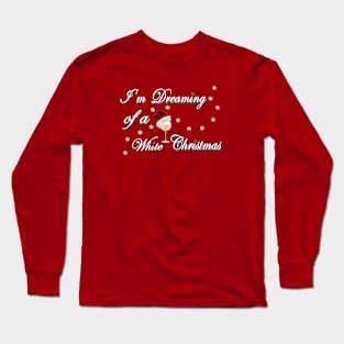 Dreaming of a White Christmas Long Sleeve T-Shirt